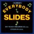 (ALMOST) EVERYBODY SLIDES