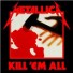 KILL 'EM ALL