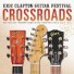 CROSSROADS GUITAR FESTIVAL 2013