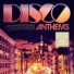 DISCO ANTHEMS